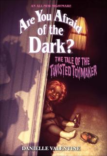 The Tale of the Twisted Toymaker The Tale of the Twisted Toymaker