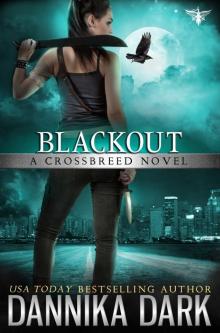 BLACKOUT: CROSSBREED SERIES BOOK 5 BLACKOUT: CROSSBREED SERIES BOOK 5