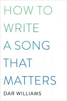 How to Write a Song that Matters How to Write a Song that Matters