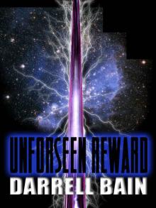 Unforseen Reward Unforseen Reward