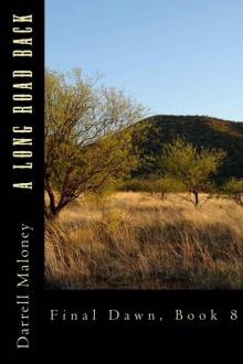 A Long Road Back: Final Dawn: Book 8 A Long Road Back: Final Dawn: Book 8
