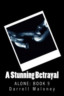 A Stunning Betrayal: Alone: Book 9