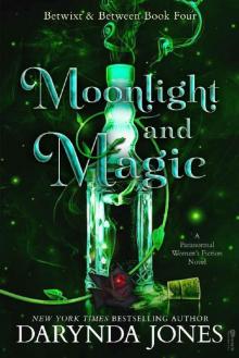 Moonlight and Magic : Betwixt and Between Book 4