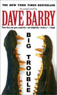 Big Trouble Big Trouble