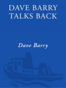 Dave Barry Talks Back Dave Barry Talks Back
