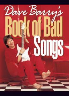 Dave Barry's Book of Bad Songs (Backlist eBook Program) Dave Barry's Book of Bad Songs (Backlist eBook Program)