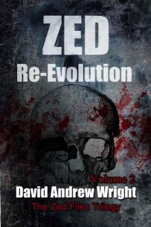 Zed Re-Evolution: Book Two of The Zed Files Trilogy Zed Re-Evolution: Book Two of The Zed Files Trilogy