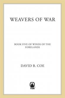 Weavers of War: Book Five of Winds of the Forelands