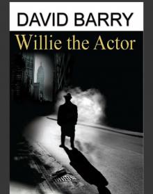 Willie the Actor Willie the Actor