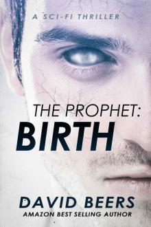 The Prophet: Birth: A Sci-Fi Thriller