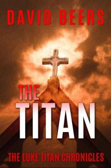The Titan_The Luke Titan Chronicles The Titan_The Luke Titan Chronicles
