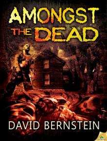 Amongst the Dead Amongst the Dead