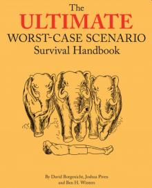 Ultimate Worst-Case Scenario Survival Handbook Ultimate Worst-Case Scenario Survival Handbook