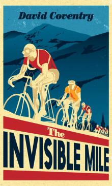 The Invisible Mile The Invisible Mile