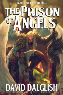 Half-Orcs: Book 06 - The Prison of Angels Half-Orcs: Book 06 - The Prison of Angels