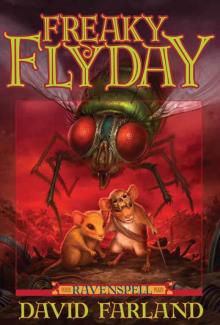 Ravenspell Book 3: Freaky Fly Day Ravenspell Book 3: Freaky Fly Day