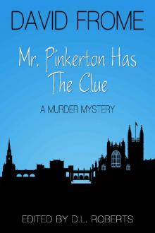 Mr. Pinkerton Has the Clue