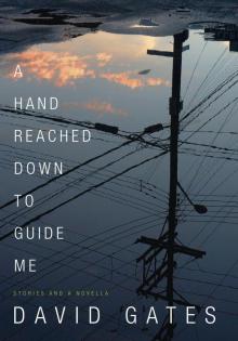 A Hand Reached Down to Guide Me A Hand Reached Down to Guide Me