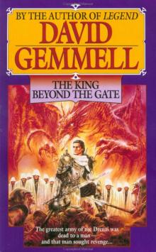 Drenai Saga 02 - The King Beyond the Gate Drenai Saga 02 - The King Beyond the Gate