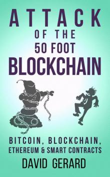 Attack of the 50 Foot Blockchain Attack of the 50 Foot Blockchain