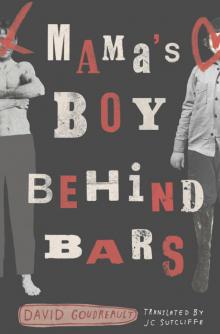 Mama's Boy Behind Bars Mama's Boy Behind Bars