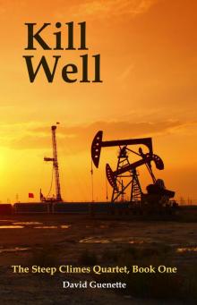 Kill Well Kill Well