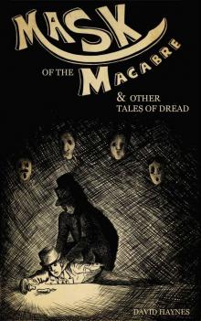 Mask of the Macabre Mask of the Macabre