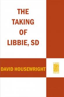 The Taking of Libbie, SD The Taking of Libbie, SD