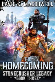 The Homecoming (Stonecrusher Legacy Book 3)