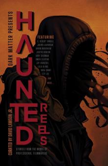 Dark Matter Presents Haunted Reels