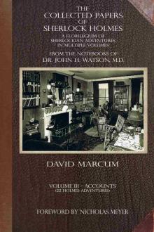 The Collected Papers of Sherlock Holmes, Volume 3 The Collected Papers of Sherlock Holmes, Volume 3