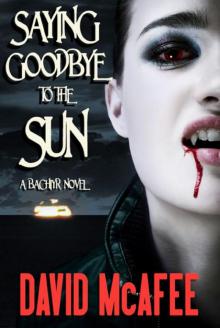 Saying Goodbye to the Sun Saying Goodbye to the Sun