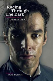 Racing Through the Dark: The Fall and Rise of David Millar