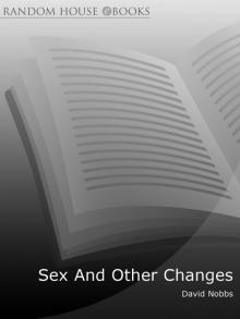 Sex and Other Changes Sex and Other Changes