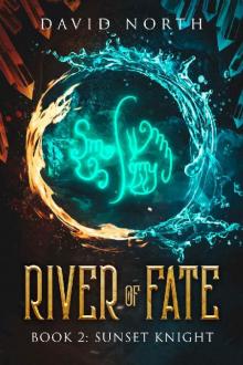 River of Fate: Sunset Knight (Book 2) River of Fate: Sunset Knight (Book 2)