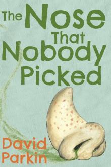The Nose That Nobody Picked