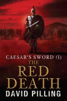 Caesar's Sword (I): The Red Death Caesar's Sword (I): The Red Death