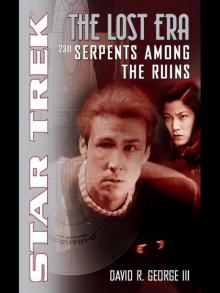 Serpents Among the Ruins Serpents Among the Ruins