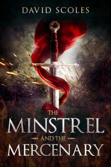 The Minstrel and the Mercenary The Minstrel and the Mercenary