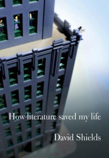 How Literature Saved My Life How Literature Saved My Life