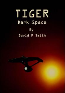 Tiger: Dark Space (Tiger Tales Book 2) Tiger: Dark Space (Tiger Tales Book 2)