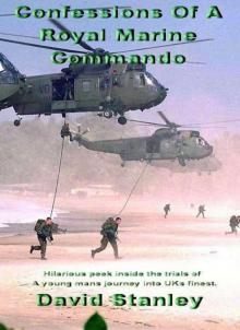 CONFESSIONS OF A ROYAL MARINE COMMANDO (part one)