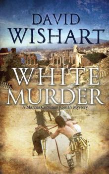 White Murder (Marcus Corvinus Book 7) White Murder (Marcus Corvinus Book 7)
