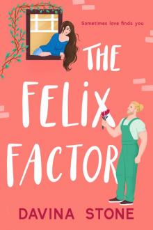 The Felix Factor: Sometimes love finds you