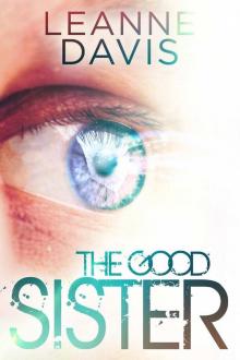 The Good Sister (Sister Series, #2) The Good Sister (Sister Series, #2)