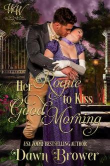 Her Rogue to Kiss Good Morning: Lady Be Wicked Her Rogue to Kiss Good Morning: Lady Be Wicked