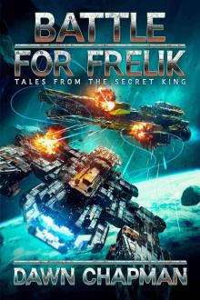 Battle for Frelik (The Secret King Series)