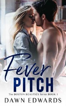 Fever Pitch (Boston Beauties #1) Fever Pitch (Boston Beauties #1)
