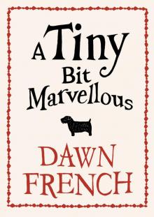 A Tiny Bit Marvellous A Tiny Bit Marvellous