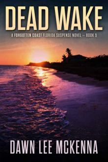 Dead Wake (The Forgotten Coast Florida #5) Dead Wake (The Forgotten Coast Florida #5)